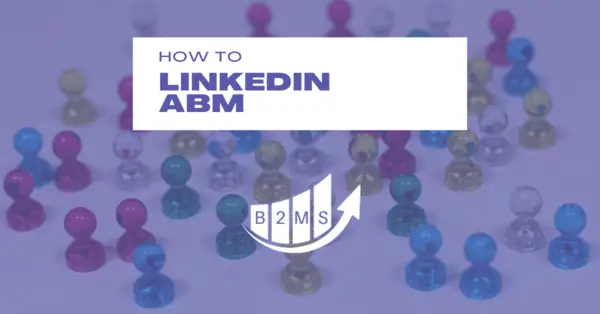 How to do ABM on LinkedIn?