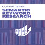 Content Brief Semantic Keyword Research