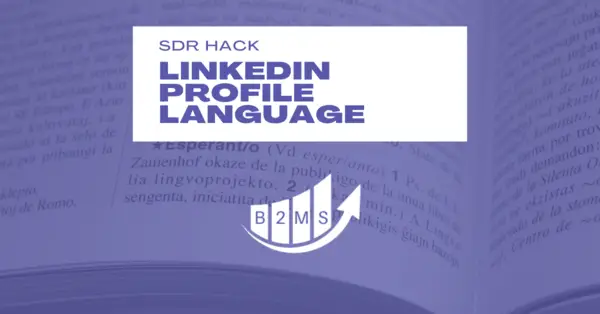LinkedIn Language Hack for SDRs to boost open rates