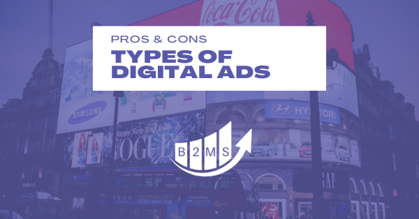 Pros and cons of types of digital ads