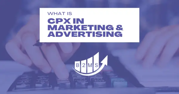 CPX Marketing and CPX Advertising definition