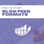 Blog Feed Formats explained