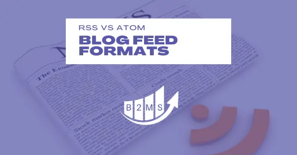 Blog Feed Formats explained