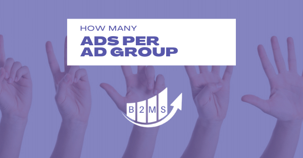 How many ads should be implemented per ad group? And why?