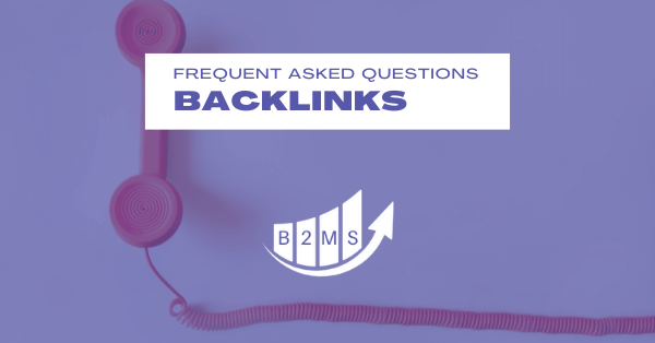 Backlinks FAQ answered