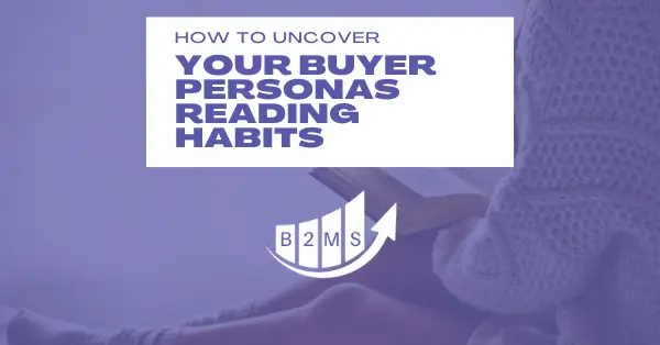 how can you uncover the reading habits of your buyer persona