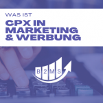 Was ist CPX Marketing und CPX Werbung