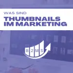 Was sind Thumbnails in Marketing
