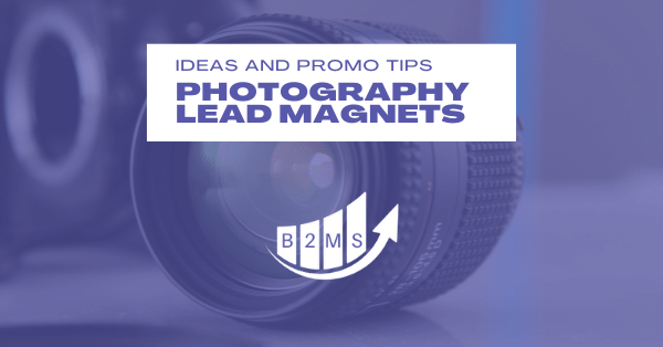 Lead magnet ideas for photographers