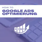 10 Google Ads Optimierung Tipps