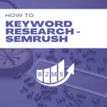 Conduct SEMRush Keyword Research Analysis