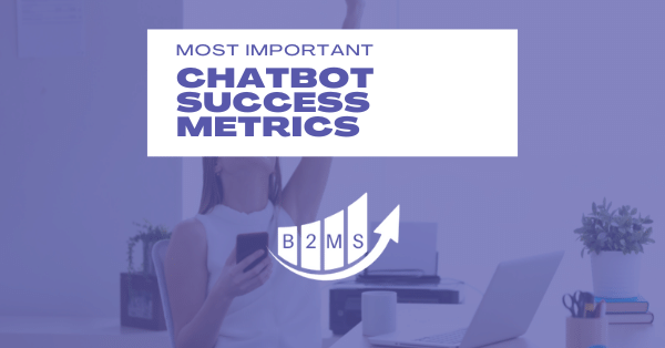 Chatbot Success Metrics