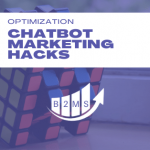 Chatbot Marketing Hacks and Optimization