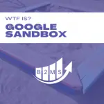 Was ist die Google Sandbox