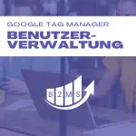 Google Tag Manager Zugriff