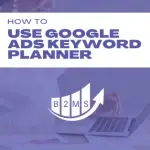 How to use the Google Ads Keyword Planner